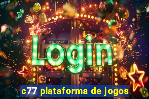 c77 plataforma de jogos